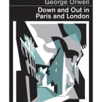 Down and Out in Paris and London