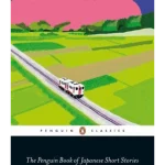 The Penguin Book of Japanese Short Stories