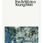 A Portrait of the Artist as a Young Man
