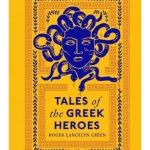 Tales of the Greek Heroes