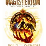 The Copper Gauntlet - Magisterium