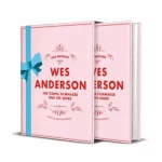 Wes Anderson The Iconic Filmmaker and his Work