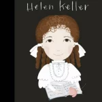 Helen Keller - Little People, Big Dreams