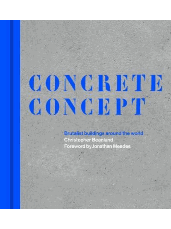 9780711267411 Concrete Concept Brutalist Buildings Around the World - Slika 1