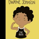 Dwayne Johnson - Little People, Big Dreams