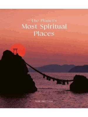 The Planet's Most Spiritual Places