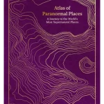 Atlas of Paranormal Places