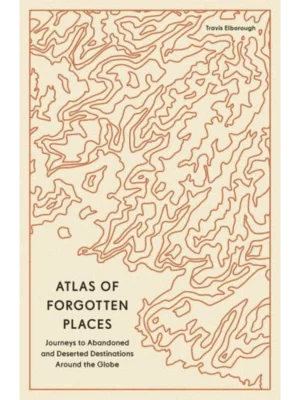 Atlas of Forgotten Places
