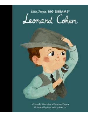 Leonard Cohen - Little People, Big Dreams