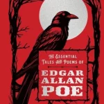 The Essential Tales and Poems of Edgar Allan Poe