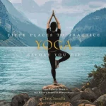 Fifty Places to Practice Yoga Before You Die