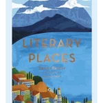 Inspired Traveller`s Guide: Literary Pla