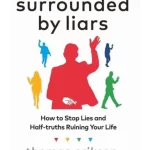 Surrounded by Liars