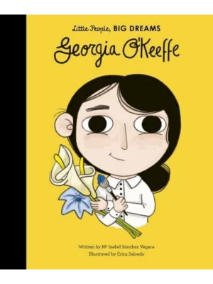 Georgia O'Keeffe - Little People, Big Dreams