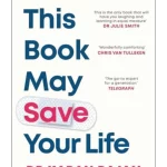 This Book May Save Your Life