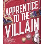 Apprentice to the Villain