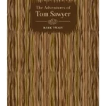The Adventures of Tom Sawyer - Chiltern Classic