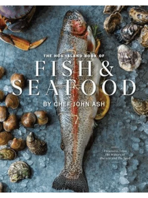 The Hog Island Book of Fish & Seafood