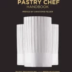 The Pastry Chef Handbook