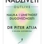 Nadživeti: Nauka i umetnost dugovečnosti