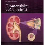 Glomerulske dečje bolesti: nefrotski sindrom i druge glomerulske dečje bolesti