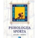 PSIHOLOGIJA SPORTA - koncepti i primjene