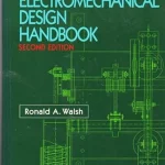 Electromechanical Design Handbook 2ed