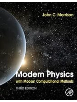 Modern Physics With Modern Computational Methods