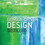 Domain-Driven Design Distilled