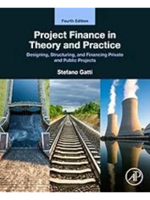 Project Finance In Theory And Practice