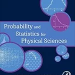 Probability And Statistics For Physical Sciences
