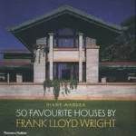 50 Favourite Houses by Frank Lloyd Wright
