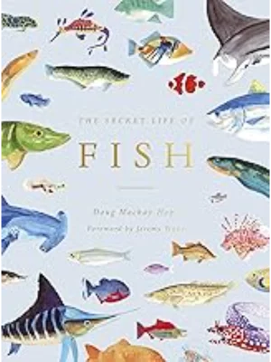 The Secret Life of Fish