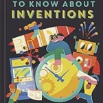 100 Things to Know About Inventions - In a Nutshell