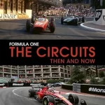 Formula One - The Circuits Then & Now