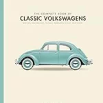 The Complete Book of Classic Volkswagens