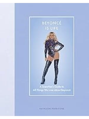 Beyonce Is Life