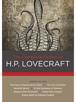 The Complete Fiction of H.P. Lovecraft