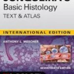 Ie Junqueira's Basic Histology: Text And Atlas, 17th edition