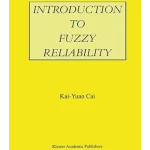 Introduction to Fuzzy Reliability (Softcover Reprint of the Original 1st 1996) (The Springer International Engineering and Computer Science #363) (1ST ed.)