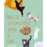 We'll Prescribe You a Cat