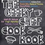 The Geeky Chef Cookbook