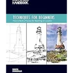 The Techniques for Beginners (Urban Sketching Handbook)