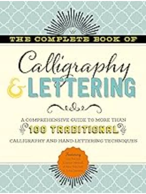 The Complete Book of Calligraphy & Lettering