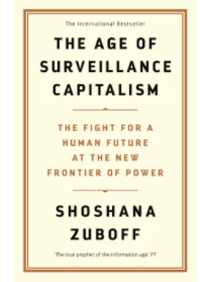 The Age of Surveillance Capitalism