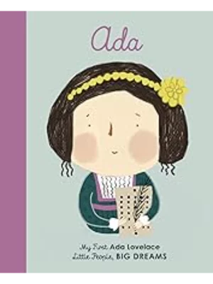 Ada Lovelace - Little People, Big Dreams