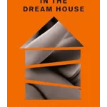 In the Dream House