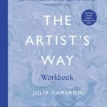 The Artist's Way Workbook : A Companion to the International Bestseller