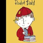 Roald Dahl - Little People, Big Dreams