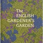 The English Gardener's Garden